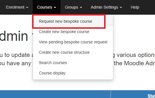 Moodle menu. Courses is selected. Request new bespoke course is highlighted in the drop down menu