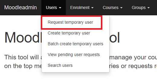 Moodle menu. User is selected. Request temporary user is highlighted in the drop down menu
