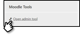Moodle tools menus. Select option "Open admin tool"