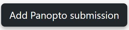 The add Panopto submission button