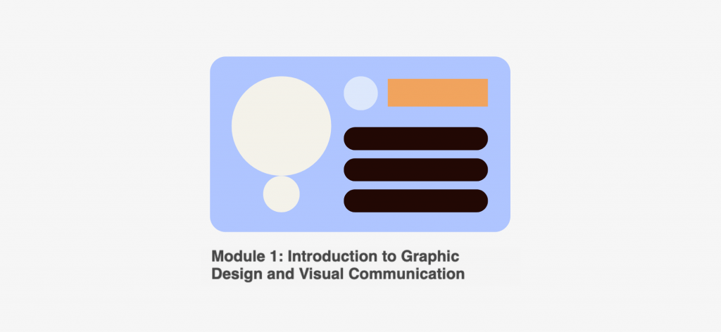 Mockup of a video thumbnail with the title: Module 1: Introduction to Graphic Design and Visual Communication underneath it.